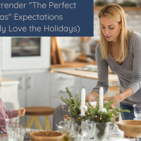 How to Surrender Expectations and Survive the Holidays