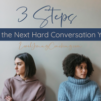 3 Steps to Ease the Next Hard Conversation You’ll Have